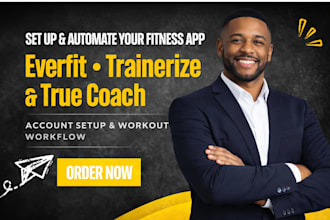 setup everfit, trainerize and upload workouts with automation workflow