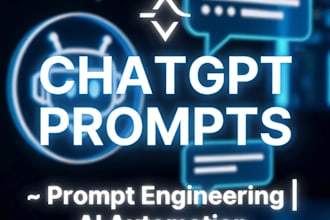 create custom chatgpt prompts and expert prompt engineering solutions