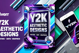 create y2k aesthetic posters, edits and graphic designs