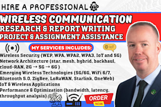do a wireless communication research, technical report writing, project design