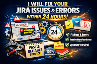 fix your jira issues, errors, or broken workflows within 24 hours
