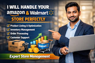 handle your amazon and walmart store perfectly