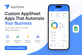 build custom appsheet apps for business workflow automation
