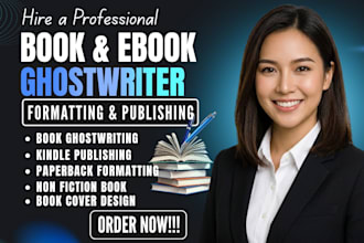 be your ebook ghostwriter, nonfiction writer, book writer, kindle ebook writer