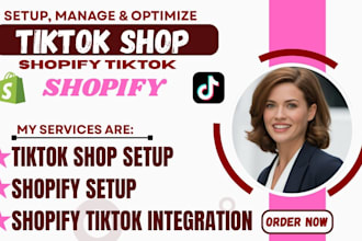 create, setup tiktok shop integrate shopify and manage shopify store