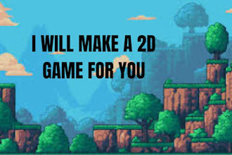make a 2d game for you