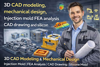 do 3d cad modeling, mechanical design, injection mold fea analysis cad drawing