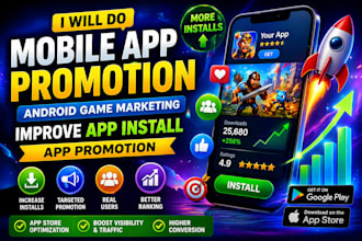 increase app install mobile app promotion, android game marketing, app promotion