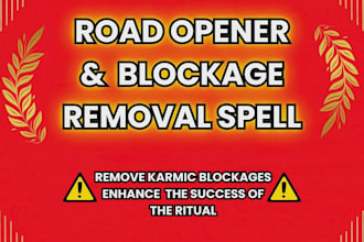 cast road opener spell blockage removal and success spell, karmic cleansing