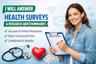 provide help in completing health and medical research surveys with responses