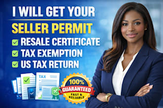 get your seller permit, resale certificate, tax exemption, prepare US tax return