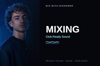 professionally mix your melodic techno, house or indie dance track