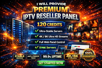 generate reseller panel and support, dream 4k, strong 8k, trex, b1g, mega ott