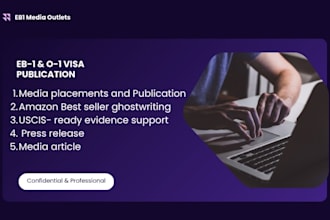 write publish media article in top publications outlets for eb1 eb2niw o1 visa