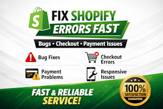 fix shopify store bugs error checkout payment issues fast