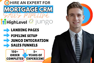 build a high converting mortgage CRM lead pipeline in gohighlevel jungo zoho crm