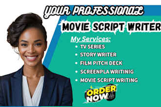write movie script, tv pilot, screenplay, feature film, screenwriting, TV series