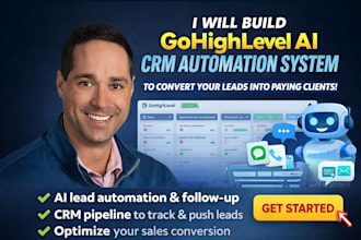 build gohighlevel ai bot crm pipeline automation for lead conversion