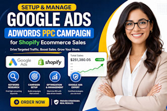 setup manage google ads adwords ppc campaign business shopify ecommerce sales