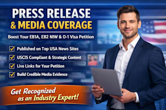 create a strategic press release and eb1a media coverage on usa news site