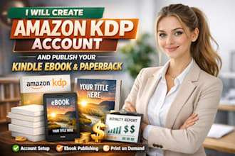 create amazon kdp account and do fiction kindle ebook and paperback publishing