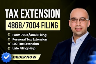 prepare form 4868 7004 tax extension filing for your llc fast before deadline