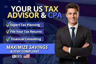 be your US tax advisor, CPA for tax planning and financial consulting