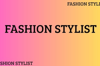 be your stylist and fashion police