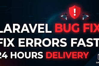 fix laravel bugs, errors, and issues quickly