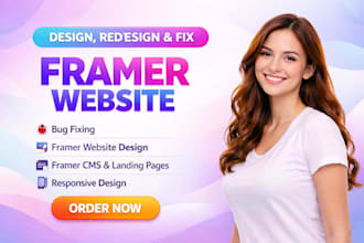 design and redesign framer website, framer bug fix, framer cms and landing pages