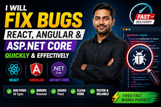 fix react, angular and asp dotnet core bugs quickly