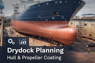assist in ship drydock planning for underwater hull and propeller cleaning