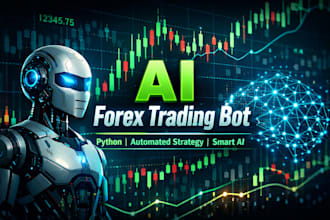 develop custom ai forex trading bot using python and automated strategies