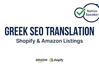 do expert greek SEO translation for shopify and amazon listings