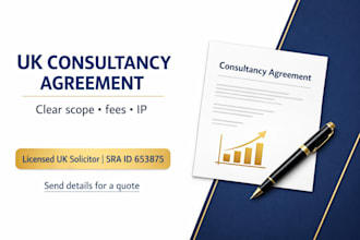 draft a UK consultancy agreement for your business as a UK solicitor