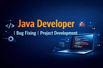 develop, fix and debug java programs and projects