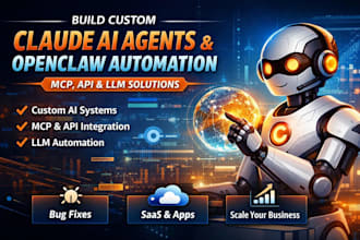 build custom claude ai agents, openclaw automation mcp, API, llm