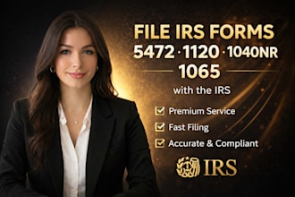 file form 5472, 1120, 1040nr, 1065 to irs