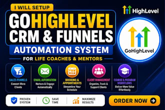 setup gohighlevel crm funnels and automation system for life coaches and mentors