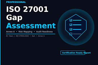 perform an iso 27001 gap assessment and compliance report