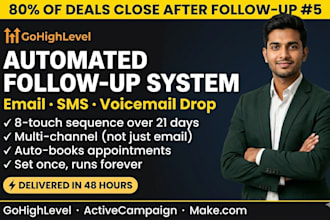 build an automated followup sequence that contacts leads by email sms voicemail