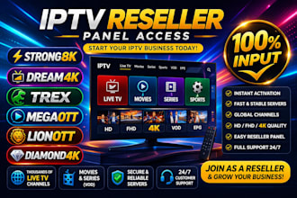 deliver a reseller panel strong8k, dream4k, trex, megaott, lionott, diamond4k,
