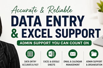 do accurate data entry, excel and admin support
