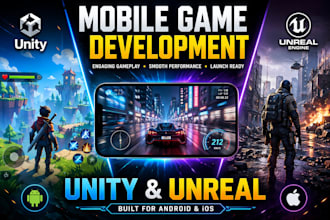develop unity and unreal mobile games for android and ios