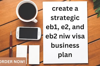 create a strategic eb1 visa business plan