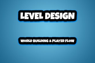 design game levels and create immersive worldbuilding