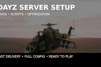 set up a dayz server with mods, scripts and discord in 24 hours