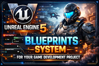 create unreal engine 5 blueprints system, do game development using blueprint