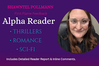 be your professional alpha reader for your manuscript