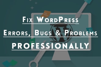 professionally fix all wordpress bugs and problems